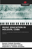 Music Education in Holguín, Cuba 6208462290 Book Cover