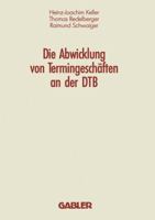 Die Abwicklung Von Termingeschaften an Der Dtb 3409140352 Book Cover