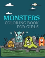 Monsters Coloring Book For Girls: Monsters Coloring Book For Adults B0BGSLTSZ5 Book Cover