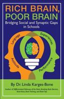 Rich Brain, Poor Brain: Bridging Social and Synaptic Gaps in Schools 0787725102 Book Cover
