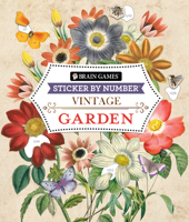 Brain Games - Sticker By Number - Vintage: Garden 1639385932 Book Cover