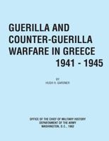 Guerilla and Counter Guerilla Warfare in Greece 1941-1945 178039084X Book Cover