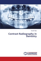 Contrast Radiography in Dentistry 6139916135 Book Cover