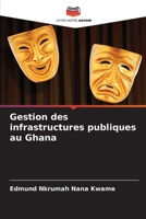 Gestion des infrastructures publiques au Ghana (French Edition) 6208263492 Book Cover
