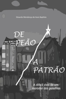 De Peão a Patrão B0CHL3RPTH Book Cover