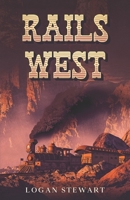 Rails West 1954840632 Book Cover