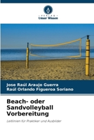 Beach- oder Sandvolleyball Vorbereitung 6207254317 Book Cover