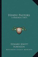 Hindu Pastors: A Memorial 1164669370 Book Cover