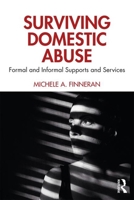 Surviving Domestic Abuse: Formal and Informal Supports and Services 0367859580 Book Cover