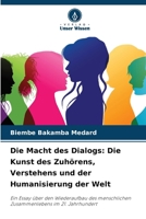Die Macht des Dialogs: Die Kunst des Zuhörens, Verstehens und der Humanisierung der Welt 6209608612 Book Cover