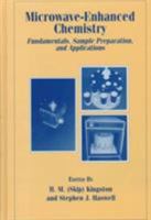 Microwave-Enhanced Chemistry: Fundamentals, Sample Preparation, and Applications (Acs Professional Reference Book) 0841233756 Book Cover