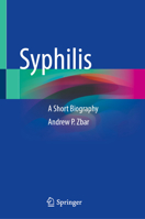 Syphilis: A Short Biography 3031089677 Book Cover