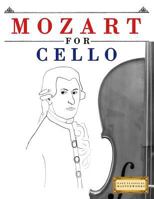 Mozart for Cello: 10 Easy Themes for Cello Beginner Book 1979173532 Book Cover