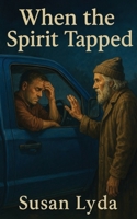 When the Spirit Tapped B0FG5NSVG4 Book Cover