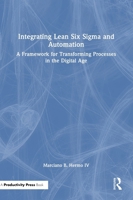 Integrating Lean Six Sigma and Automation: How to Transform Your Processes for the Digital Economy 1041209207 Book Cover