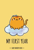 My First Year Baby Memory Book: Cat Kitten Animal Kawaii - A Modern Memory Book for Baby Girl. Baby Memory Book to Fill In, Baby Journal for First ... Shower / Baptism / Babyparty / Push Present 167179432X Book Cover