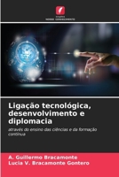Ligação tecnológica, desenvolvimento e diplomacia (Portuguese Edition) 6207057600 Book Cover