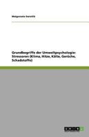 Grundbegriffe der Umweltpsychologie: Stressoren (Klima, Hitze, Kälte, Gerüche, Schadstoffe) 3640895932 Book Cover