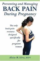 Preventing and Managing Back Pain During Pregnancy 0975582623 Book Cover