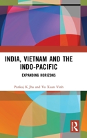 India, Vietnam and the Indo-Pacific: Expanding Horizons 0367492660 Book Cover