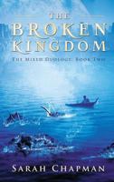 The Broken Kingdom 0994154119 Book Cover
