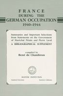France During the German Occupation, 1940-1944: A Bibliographical Supplement (Hoover Institution Press Publication) 0817983724 Book Cover