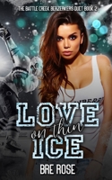 Love on Thin Ice (The Battle Creek Berzerkers Duet) B0F2Z8CB3L Book Cover