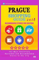 Prague Shopping Guide 2018: Best Rated Stores in Prague, Czech Republic - Stores Recommended for Visitors, 1986622533 Book Cover