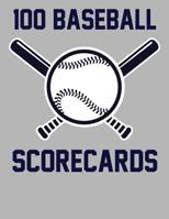 100 Baseball Scorecards: 100 Scorecards For Baseball and Softball 109513325X Book Cover