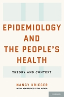 Epidemiology and the People's Health: Theory and Context 0199348421 Book Cover