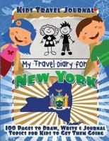 Kids Travel Journal: My Travel Diary for New York 1500225819 Book Cover