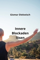 Innere Blockaden lösen (German Edition) B0CMW7B52W Book Cover