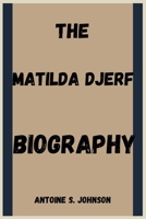 THE MATILDA DJERF BIOGRAPHY B0DR2Z5Q8P Book Cover