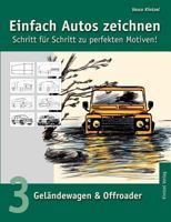 Einfach Autos zeichnen - Schritt für Schritt zu perfekten Motiven!: Band 1: Autos, LKWs und mehr... 383300021X Book Cover