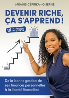 Devenir riche, ça s'apprend !: De la bonne gestion de ses finances personnelles à la liberté financière. (French Edition) 2381241299 Book Cover