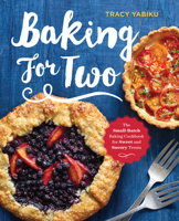 Baking for Two: The Small-Batch Baking Cookbook for Sweet and Savory Treats 1623157927 Book Cover