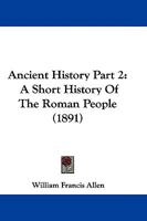Ancient History for Colleges and High Schools, Part 2 1248540379 Book Cover