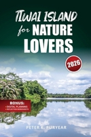 TIWAI ISLAND for NATURE LOVERS: Stress-Free 5-Day Adventure with Eco-Tourism Insights & Wildlife Encounters B0GP6956VX Book Cover