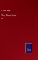 Three cities in Russia Volume 1 1142483347 Book Cover