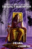 Heroes of Avalon - Book Two: The King's Redemption 1733566449 Book Cover