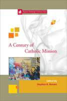 A Century of Catholic Mission 1498218695 Book Cover