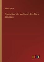 Disquisizioni intorno al passo della Divina Commedia (Italian Edition) 3563209065 Book Cover