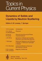 Dynamics of Solids and Liquids by Neutron Scattering: Topics in Current Physics: 3 3642811159 Book Cover