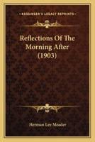 Reflections of The Morning After 1903 1166946525 Book Cover