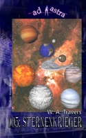 AD ASTRA 005 Heftausgabe: Sternenkrieger: Die Erde beherrscht das Universum - und die Sternenkrieger sollen das ändern! B08H9TNHW8 Book Cover