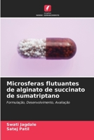 Microsferas flutuantes de alginato de succinato de sumatriptano (Portuguese Edition) 6630336577 Book Cover