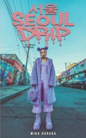 Seoul Drip: Korean Street Fashion Lookbook B0GW31X8YD Book Cover