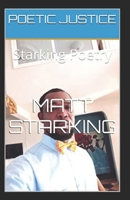 POETIC JUSTICE: Starking Poetry 1098749669 Book Cover