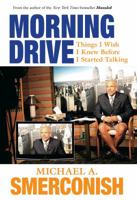 Morning Drive: Things I Wish I Knew Before I Started Talking 1599215179 Book Cover