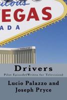 Drivers: Pilot Episode(writen for television) 1530805627 Book Cover